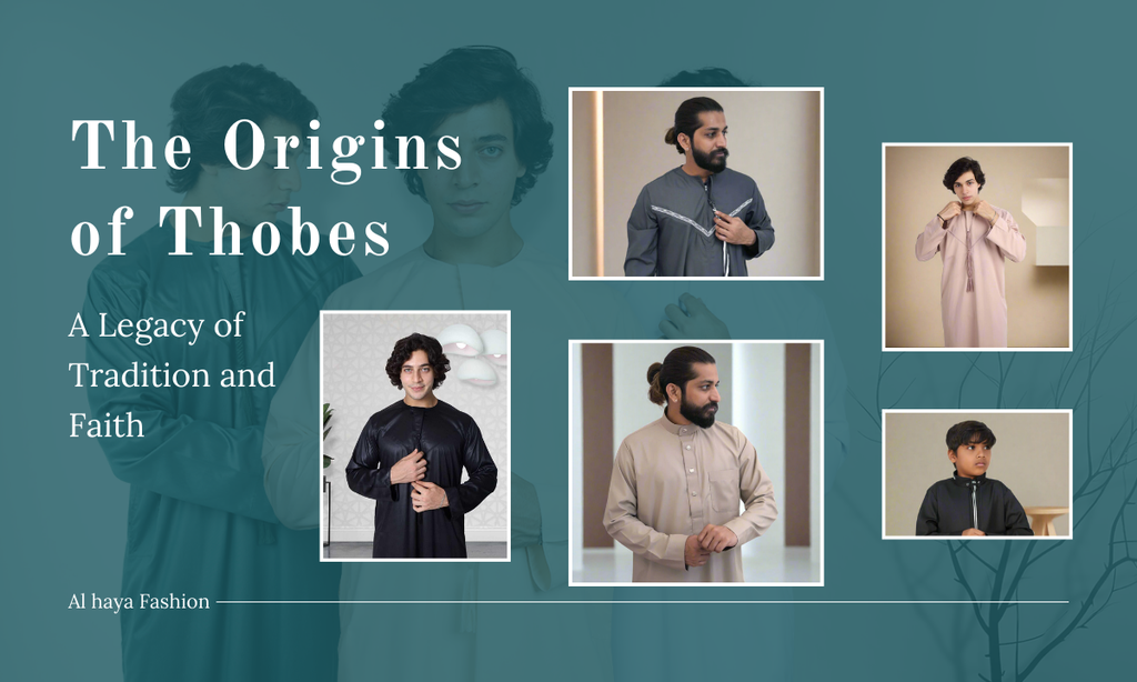 The Origins of Thobes: A Legacy of Tradition and Faith
