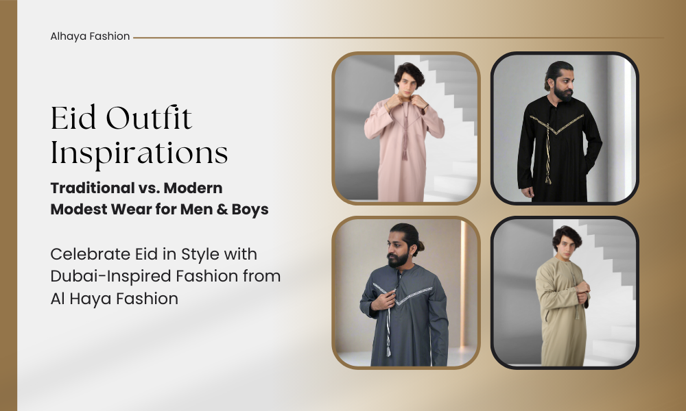 Eid Outfit Inspirations: Traditional vs. Modern Modest Wear for Men & Boys