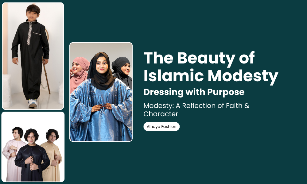 The Beauty of Islamic Modesty: Dressing with Purpose