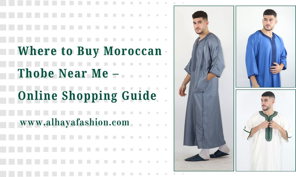 Where to Buy Moroccan Thobe Near Me – Online Shopping Guide