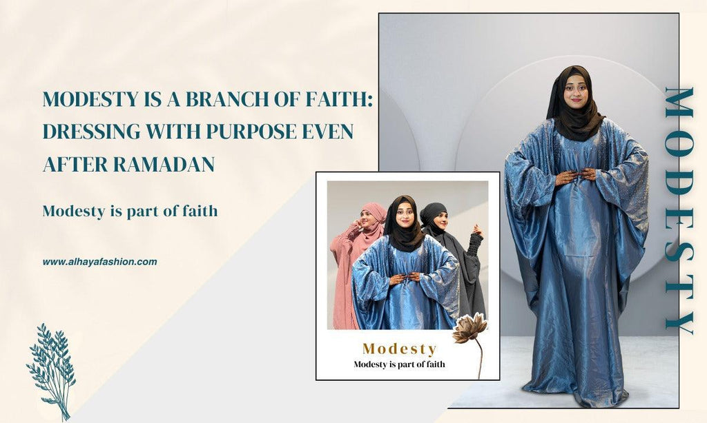 Modest Clothing in Islam – Dressing with Purpose – Alhaya Fashion