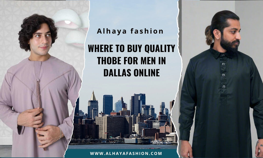 Thobe for Men in Dallas from Alhaya Fashion – comfortable and traditional style