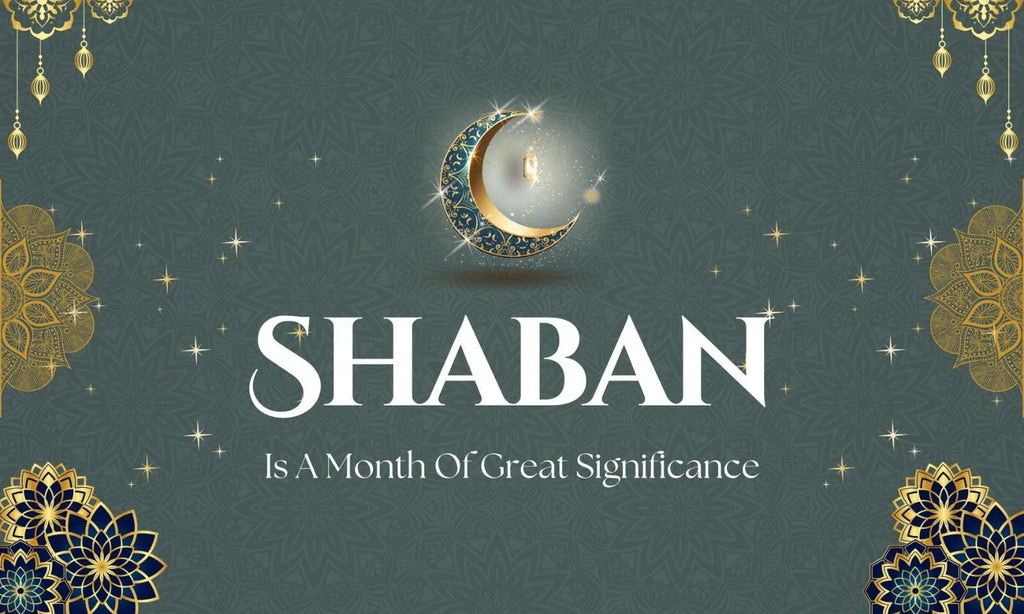 Shaban Rind Significance of Shaban Month in Islam | Prepare for Ramadan – Alhaya ...